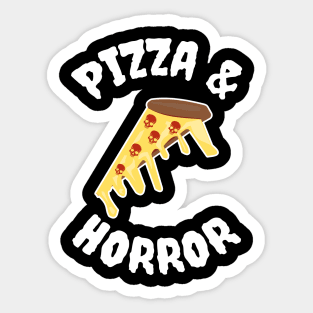 Pizza And Horror Sticker